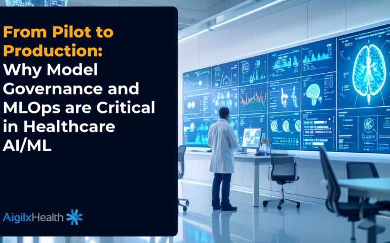 From Pilot to Production- Why Model Governance and MLOps are Critical in Healthcare AI-ML